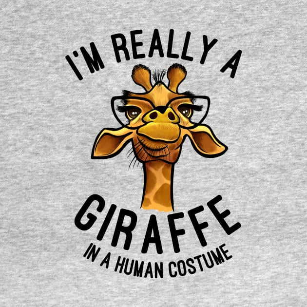 I'm Really A Giraffe In A Human Costume - Giraffes Lover Gift by basselelkadi